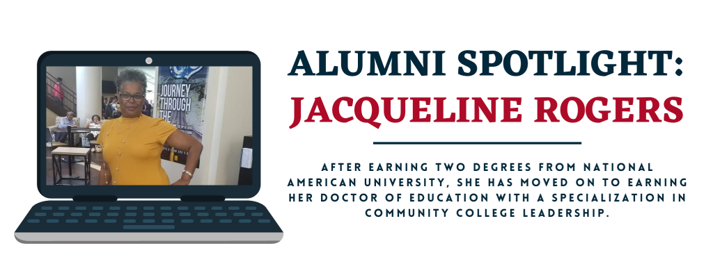 Alumni Spotlight: Jacqueline Rogers who earned her bachelor's degree in management, and master's degree in management at NAU. Now she is enrolled in the Doctor of 365体育官网 program.